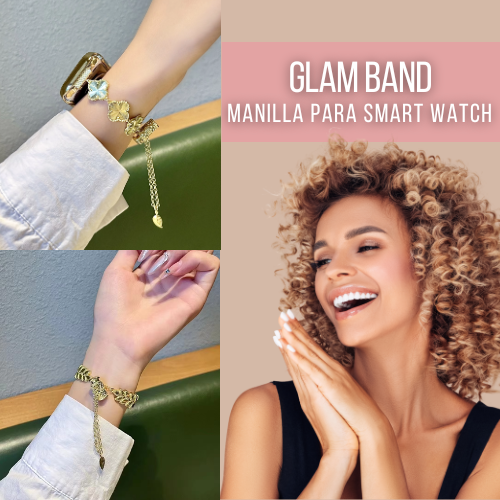 ¡¡PRODUCTO IMPORTADO!! MANILLA PARA RELOJ INTELIGENTE GLAM BAND