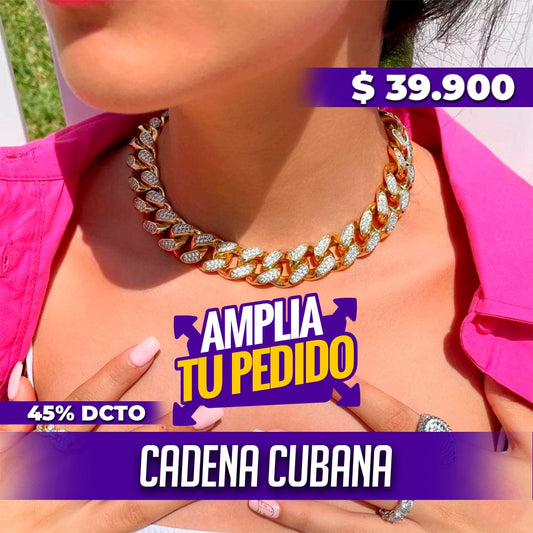 ¡AMPLÍA TU PEDIDO! CADENA CUBANA QUEEN